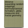 Distance Expanding Random Mappings, Thermodynamical Formalism, Gibbs Measures And Fractal Geometry door Bartlomiej Skorulski