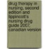 Drug Therapy in Nursing, Second Edition and Lippincott's Nursing Drug Guide 2007, Canadian Version