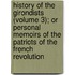 History Of The Girondists (Volume 3); Or Personal Memoirs Of The Patriots Of The French Revolution