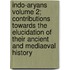Indo-Aryans Volume 2; Contributions Towards The Elucidation Of Their Ancient And Mediaeval History