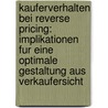 Kauferverhalten Bei Reverse Pricing: Implikationen Fur Eine Optimale Gestaltung Aus Verkaufersicht by Hanno Fichtner
