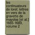 Les Continuateurs De Loret: Lettres En Vers De La Gravette De Mayolas [Et Al.] 1665-1689, Volume 2
