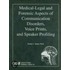 Medical-Legal and Forensic Aspects of Communication Disorders, Voice Prints, and Speaker Profiling