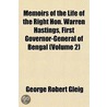 Memoirs Of The Life Of The Right Hon. Warren Hastings, First Governor-General Of Bengal (Volume 2) door George Robert Gleig