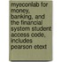 Myeconlab For Money, Banking, And The Financial System Student Access Code, Includes Pearson Etext
