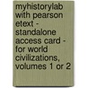Myhistorylab With Pearson Etext - Standalone Access Card - For World Civilizations, Volumes 1 Or 2 by Stuart B. Schwartz