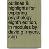 Outlines & Highlights For Exploring Psychology, Eighth Edition, In Modules By David G. Myers, Isbn door Cram101 Textbook Reviews