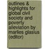 Outlines & Highlights For Global Civil Society And Poverty Alleviation By Marlies Glasius (Editor)