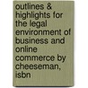 Outlines & Highlights For The Legal Environment Of Business And Online Commerce By Cheeseman, Isbn by 4th Edition Cheeseman