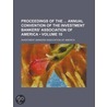 Proceedings Of The Annual Convention Of The Investment Bankers' Association Of America (Volume 10) door Investment Bankers America