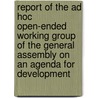 Report Of The Ad Hoc Open-Ended Working Group Of The General Assembly On An Agenda For Development door United Nations