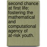 Second Chance At First Life: Fostering The Mathematical And Computational Agency Of At-Risk Youth. door Sneha Veeragoudar Harrell