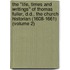 The "Life, Times And Writings" Of Thomas Fuller, D.D., The Church Historian (1608-1661) (Volume 2)