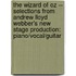 The Wizard Of Oz -- Selections From Andrew Lloyd Webber's New Stage Production: Piano/Vocal/Guitar
