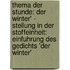 Thema Der Stunde: Der Winter' - Stellung In Der Stoffeinheit: Einfuhrung Des Gedichts 'Der Winter'