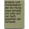 Analyse Und Interpretation Der Erz Hlung Casa Tomada Von Julio Cort Zar Nach Aspekten Der Fantastik by Verena M. Hlenbeck