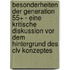 Besonderheiten Der Generation 55+ - Eine Kritische Diskussion Vor Dem Hintergrund Des Clv Konzeptes