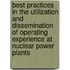 Best Practices In The Utilization And Dissemination Of Operating Experience At Nuclear Power Plants