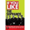 If You Like The Sopranos...Here Are Over 200 Movies, Tv Shows And Other Oddities That You Will Love door Leonard Price