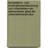 Kompetenz- Und Motivationsentwicklung Von Mitarbeitern Als Elementares Glied Der Unternehmenskultur door Anna Maria H. Wel