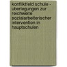 Konfliktfeld Schule - Uberlegungen Zur Reichweite Sozialarbeiterischer Intervention In Hauptschulen door Jens Moldenhauer