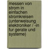 Messen Von Strom In Einfachen Stromkreisen (Unterweisung Elektroniker / -In Fur Gerate Und Systeme) door Lars Offhaus
