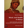 Music And Health In Kenya - Sound, Spirituality, And Altered Consciousness Juxtaposed With Emotions door Muriithi Kigunda