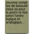 Oeuvres Compl Tes De Bossuet: Class Es Pour La Premi Re Fois Selon L'Ordre Logique Et Analogique...