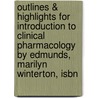 Outlines & Highlights For Introduction To Clinical Pharmacology By Edmunds, Marilyn Winterton, Isbn door Cram101 Textbook Reviews