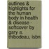 Outlines & Highlights For The Human Body In Health & Disease - Softcover By Gary A. Thibodeau, Isbn