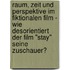 Raum, Zeit Und Perspektive Im Fiktionalen Film - Wie Desorientiert Der Film "Stay" Seine Zuschauer?