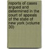 Reports Of Cases Argued And Determined In The Court Of Appeals Of The State Of New York (Volume 30)