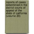Reports Of Cases Determined In The District Courts Of Appeal Of The State Of California (Volume 20)