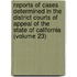 Reports Of Cases Determined In The District Courts Of Appeal Of The State Of California (Volume 23)