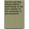 Service Earning: Linking Federal Work-Study To The Civic Mission Of The University Of Pennsylvania. door Nathan J. Franklin