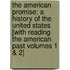 The American Promise: A History Of The United States [With Reading The American Past Volumes 1 & 2]