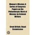 Woman's Mission; A Series Of Congress Papers On The Philanthropic Work Of Women, By Eminent Writers