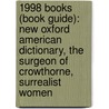1998 Books (Book Guide): New Oxford American Dictionary, The Surgeon Of Crowthorne, Surrealist Women door Source Wikipedia
