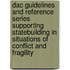 Dac Guidelines And Reference Series Supporting Statebuilding In Situations Of Conflict And Fragility