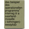 Das Beispiel Des Operationellen Programms" Interreg Iii A Saarland- Moselle (-lothringen)- Westpfalz door Lena Koch