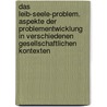 Das Leib-Seele-Problem. Aspekte Der Problementwicklung In Verschiedenen Gesellschaftlichen Kontexten by Heiko Bottcher