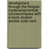 Development Through the Lifespan Mydevelopmentlab Coursecompass With E-book Student Access Code Card door Laura E. Berk
