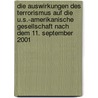 Die Auswirkungen Des Terrorismus Auf Die U.S.-Amerikanische Gesellschaft Nach Dem 11. September 2001 door Claudia Draemann