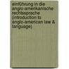 Einführung in die Anglo-Amerikanische Rechtssprache (Introduction to Anglo-American Law & Language) door B. Sharon Byrd