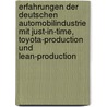 Erfahrungen Der Deutschen Automobilindustrie Mit Just-In-Time, Toyota-Production Und Lean-Production by Patrick Lethaus