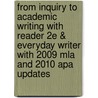 From Inquiry To Academic Writing With Reader 2E & Everyday Writer With 2009 Mla And 2010 Apa Updates by University Stuart Greene