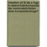 Inwiefern Erf Llt Die S-Fuge In Determinativkomposita Die Merkmale/Kriterien Einer Kompositionsfuge? door Elmira Nedelcheva