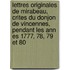 Lettres Originales De Mirabeau, Crites Du Donjon De Vincennes, Pendant Les Ann Es 1777, 78, 79 Et 80