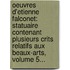 Oeuvres D'Etienne Falconet: Statuaire Contenant Plusieurs Crits Relatifs Aux Beaux-Arts, Volume 5...