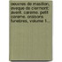 Oeuvres De Masillon, Eveque De Clermont: Avent. Careme. Petit Careme. Oraisons Funebres, Volume 1...